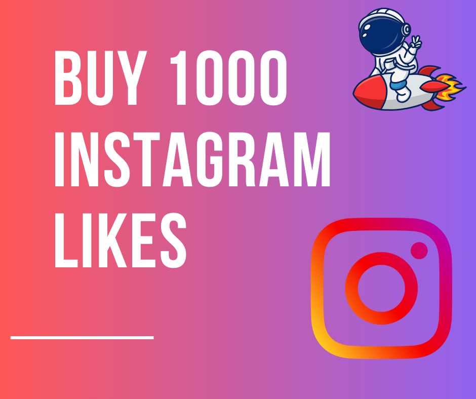Buy 1000 Instagram Likes